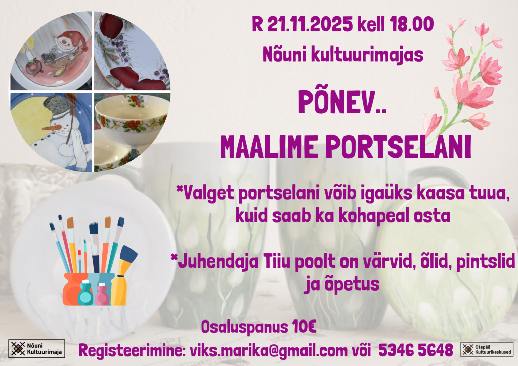 PÕNEV PORTSELANI MAALIMISE ÕHTU NÕUNI KULTUURIMAJAS