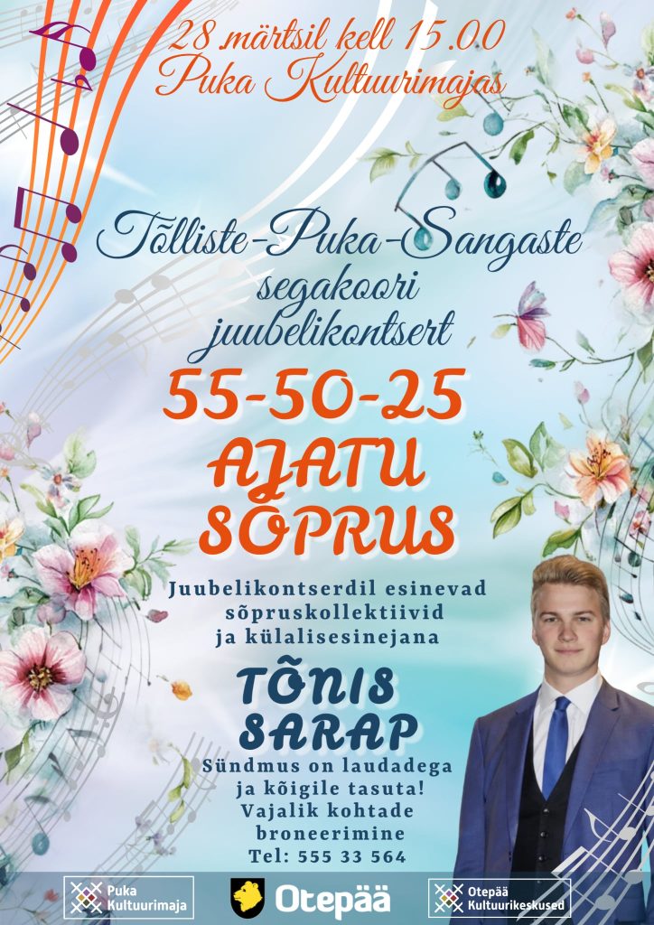 Tõlliste-Puka-Sangaste segakoori juubelikontsert “50-55-25! AJATU SÕPRUS”