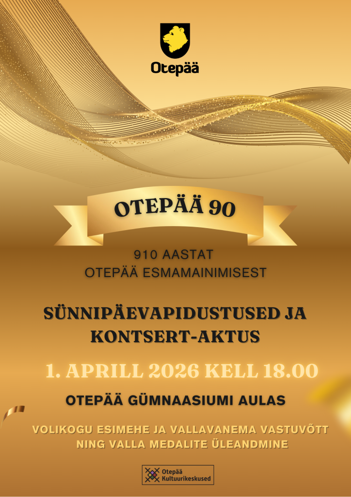 Otepää linn 90 sünnipäevapidustused ja kontsert-aktus