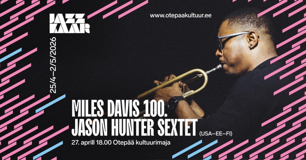 Miles Davis 100. Jason Hunter Sextet • Jazzkaar 2026