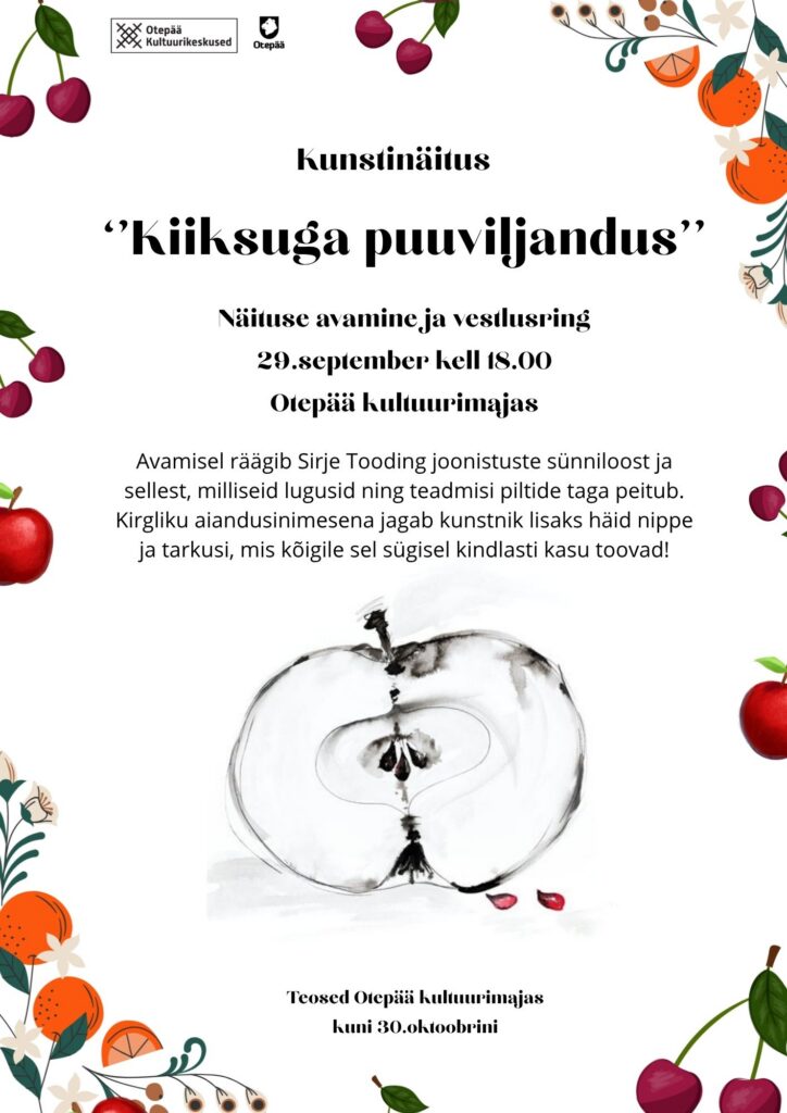 Kunstinäituse avamine ”Kiiksuga puuviljandus”