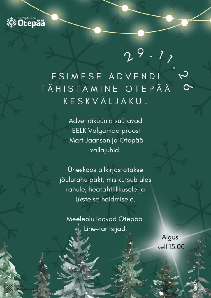 Esimese advendi tähistamine ja jõulurahu väljakuulutamine Otepää keskväljakul